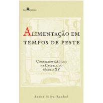 Alimentação em tempos de peste: Conselhos médicos na Castela do século XV