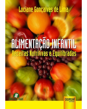 ALIMENTAÇÃO INFANTIL - RECEITAS NUTRITIVAS E EQUILIBRADAS