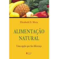 ALIMENTAÇÃO NATURAL: UMA OPÇÃO QUE FAZ DIFERENÇA