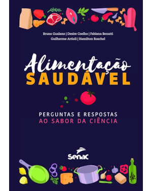 ALIMENTAÇÃO SAUDÁVEL: PERGUNTAS E RESPOSTAS AO SABOR DA CIÊNCIA