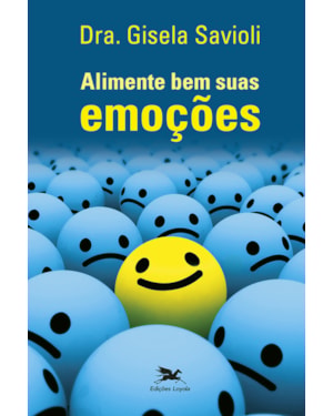 ALIMENTE BEM SUAS EMOÇÕES