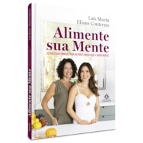 ALIMENTE SUA MENTE: ESTRATÉGIAS SIMPLES PARA NUTRIR E FORTALECER A SAÚDE MENTAL