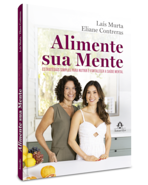 Alimente sua mente: estratégias simples para nutrir e fortalecer a saúde mental