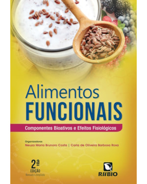 Alimentos funcionais: Componentes bioativos e efeitos fisiológicos