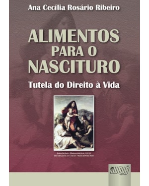 ALIMENTOS PARA O NASCITURO - TUTELA DO DIREITO À VIDA