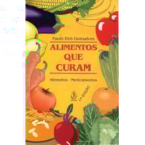 ALIMENTOS QUE CURAM - ALIMENTOS, MEDICAMENTOS - 17