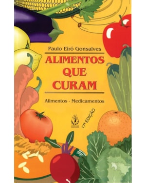 ALIMENTOS QUE CURAM - ALIMENTOS, MEDICAMENTOS - 17