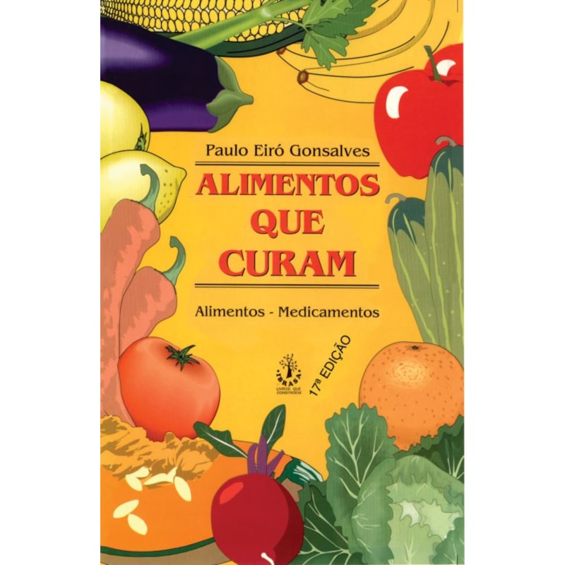 ALIMENTOS QUE CURAM - ALIMENTOS, MEDICAMENTOS - 17