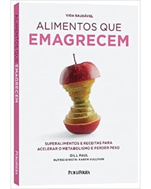 ALIMENTOS QUE EMAGRECEM - SUPERALIMENTOS E RECEITAS PARA ACELERAR O METABOL - 1