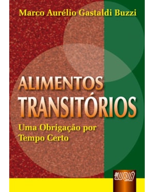 ALIMENTOS TRANSITÓRIOS - UMA OBRIGAÇÃO POR TEMPO CERTO