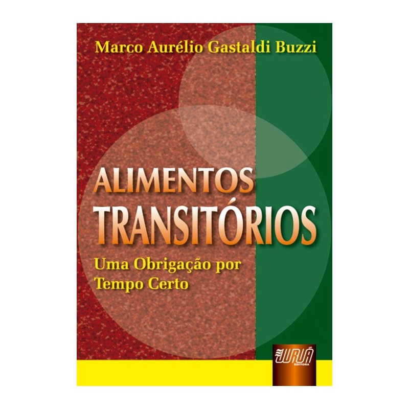 ALIMENTOS TRANSITÓRIOS - UMA OBRIGAÇÃO POR TEMPO CERTO