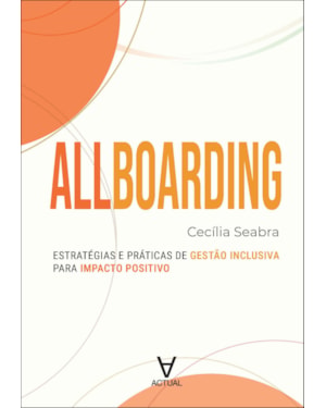 Allboarding: estratégias e práticas de gestão inclusiva para impacto positivo