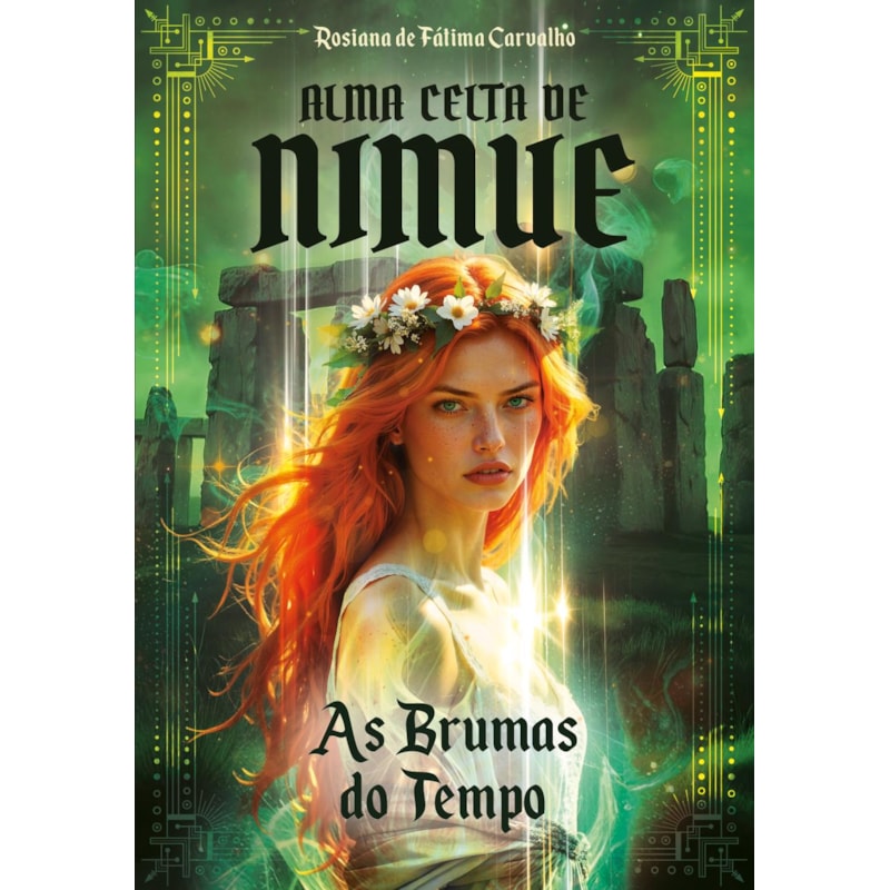 ALMA CELTA DE NIMUE: AS BRUMAS DO TEMPO