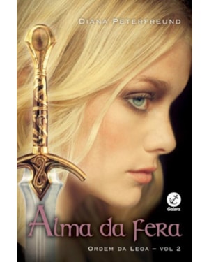 ALMA DA FERA (VOL. 2 ORDEM DA LEOA)