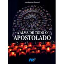 ALMA DE TODO APOSTOLADO, A