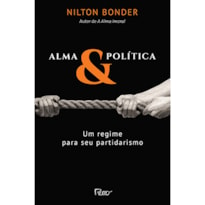 ALMA E POLÍTICA: UM REGIME PARA SEU PARTIDARISMO