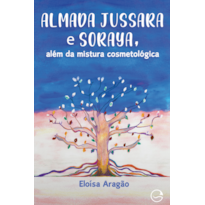 Almada Jussara e Soraya, além da mistura cosmetológica