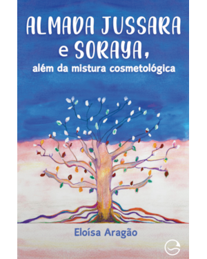 Almada Jussara e Soraya, além da mistura cosmetológica
