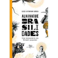 ALMANAQUE BRASILIDADES: UM INVENTÁRIO DO BRASIL POPULAR