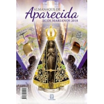 ALMANAQUE DE APARECIDA - ECOS MARIANOS 2018