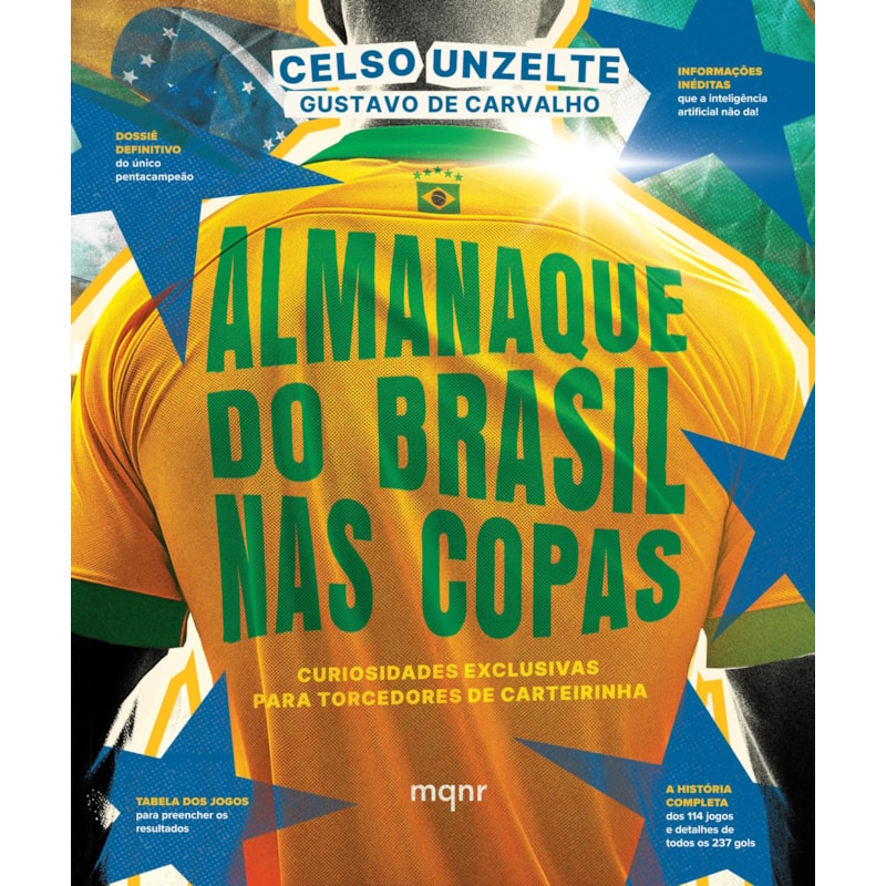 ALMANAQUE DO BRASIL NAS COPAS: CURIOSIDADES EXCLUSIVAS PARA TORCEDORES DE CARTEIRINHA