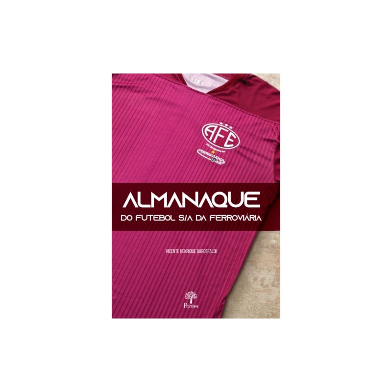 ALMANAQUE DO FUTEBOL S/A DA FERROVIÁRIA