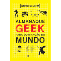 Almanaque geek para dominação do mundo