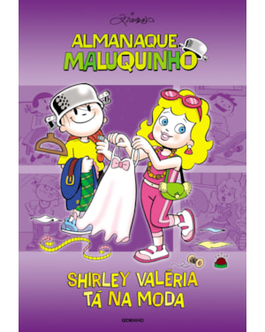 ALMANAQUE MALUQUNHO - SHIRLEY VALÉRIA TÁ NA MODA