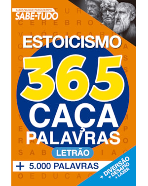ALMANAQUE PASSATEMPO SABE-TUDO 365 CAÇA-PALAVRAS - ESTOICISMO
