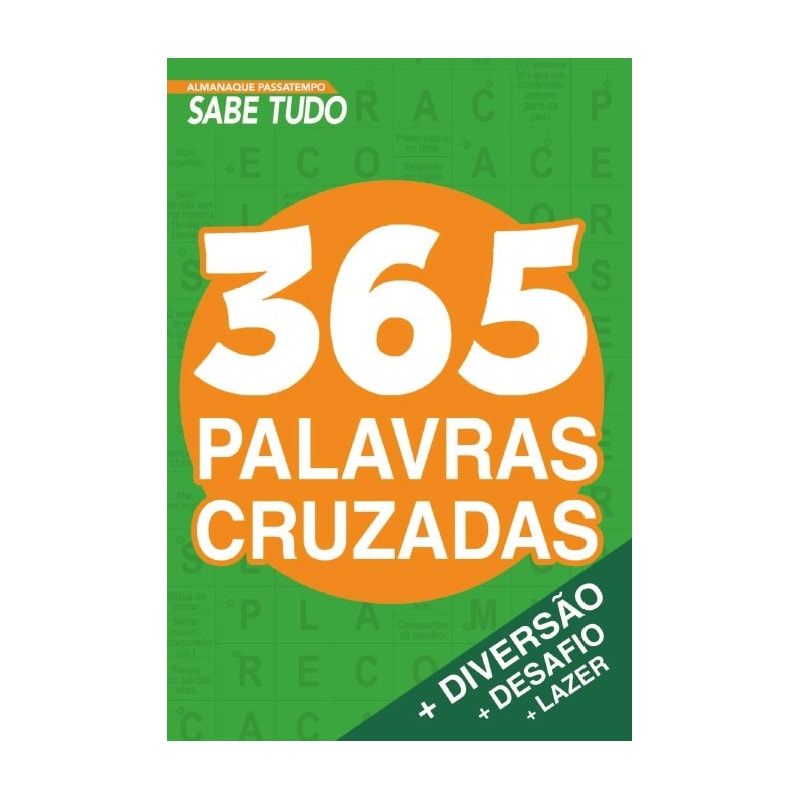 ALMANAQUE PASSATEMPO - SABE TUDO - 365 PALAVRAS CRUZADAS