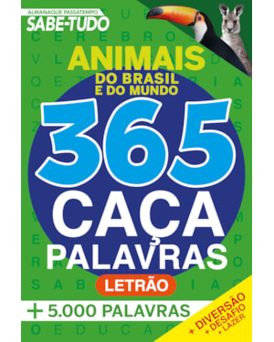 ALMANAQUE PASSATEMPOS SABE-TUDO 365 CAÇA-PALAVRAS - ANIMAIS DO BRASIL E DO MUNDO