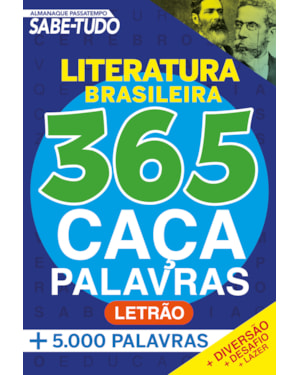 ALMANAQUE PASSATEMPOS SABE-TUDO 365 CAÇA-PALAVRAS - LITERATURA BRASILEIRA