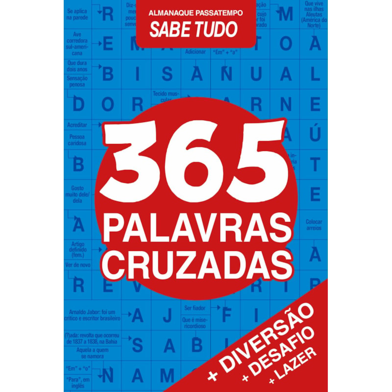 ALMANAQUE PASSATEMPOS SABE-TUDO - 365 CRUZADINHAS