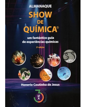 ALMANAQUE SHOW DE QUIMICA: UM FANTÁSTICO GUIA DE EXPERIÊNCIAS QUIMICAS