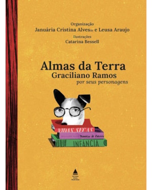 ALMAS DA TERRA: GRACILIANO RAMOS POR SEUS PERSONAGENS