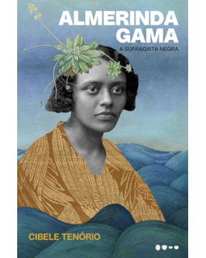 Almerinda Gama: A sufragista negra
