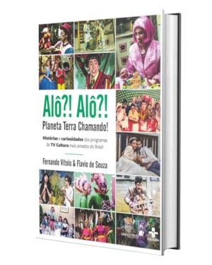 Alô Alô Planeta Terra Chamando: histórias e curiosidades dos programas da tv cultura mais amados do Brasil