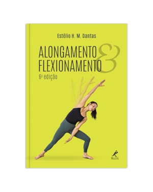 Alongamento e flexionamento