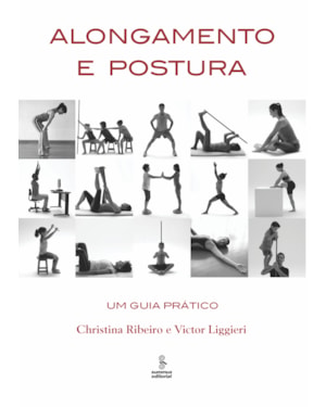 ALONGAMENTO E POSTURA: UM GUIA PRÁTICO