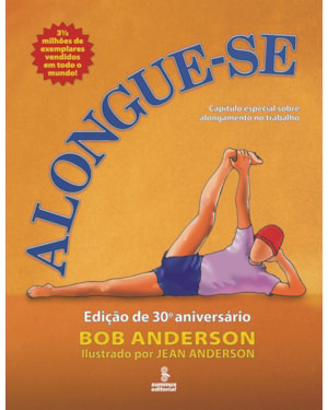 ALONGUE-SE: EDIÇÃO DE 30º ANIVERSÁRIO