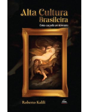 ALTA CULTURA BRASILEIRA: UMA CAÇADA AO TESOURO