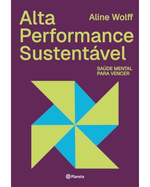 ALTA PERFORMANCE SUSTENTÁVEL: SAÚDE MENTAL PARA VENCER