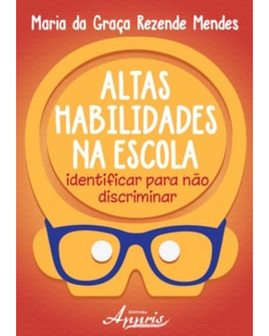 ALTAS HABILIDADES NA ESCOLA: IDENTIFICAR PARA NÃO DISCRIMINAR