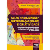 ALTAS HABILIDADES/SUPERDOTAÇÃO (AH/SD) E CRIATIVIDADE - CONTRIBUIÇÕES DO SOCIOINTERACIONISMO DE VYGOTSKY E DA PEDAGOGIA WALDORF DE RUDOLF STEINER