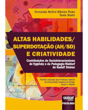 ALTAS HABILIDADES/SUPERDOTAÇÃO (AH/SD) E CRIATIVIDADE - CONTRIBUIÇÕES DO SOCIOINTERACIONISMO DE VYGOTSKY E DA PEDAGOGIA WALDORF DE RUDOLF STEINER