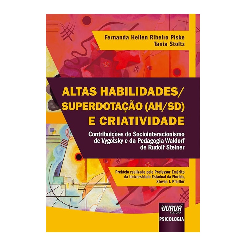 ALTAS HABILIDADES/SUPERDOTAÇÃO (AH/SD) E CRIATIVIDADE - CONTRIBUIÇÕES DO SOCIOINTERACIONISMO DE VYGOTSKY E DA PEDAGOGIA WALDORF DE RUDOLF STEINER