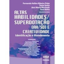 ALTAS HABILIDADES/SUPERDOTAÇÃO (AH/SD) E CRIATIVIDADE - IDENTIFICAÇÃO E ATENDIMENTO