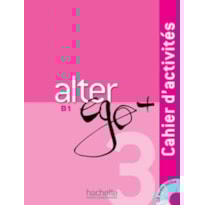 ALTER EGO+ 3 - CAHIER D´ACTIVITES + CD AUDIO (B1)