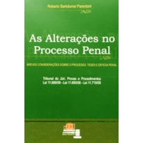 ALTERAÇÕES NO PROCESSO PENAL, AS