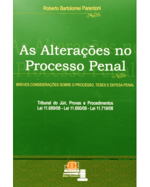 ALTERAÇÕES NO PROCESSO PENAL, AS